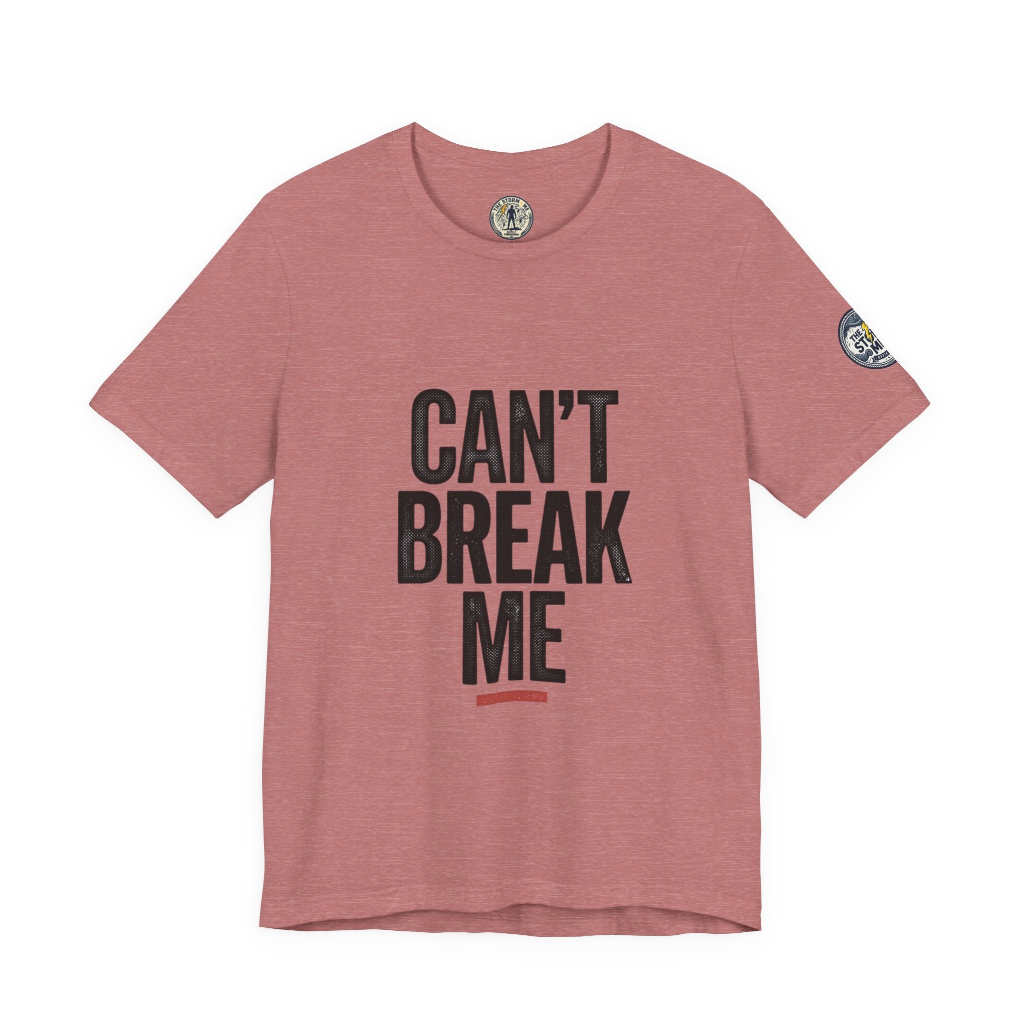 Can’t Break Me Tee – Bold Resilience Streetwear | Motivational Graphic T-Shirt