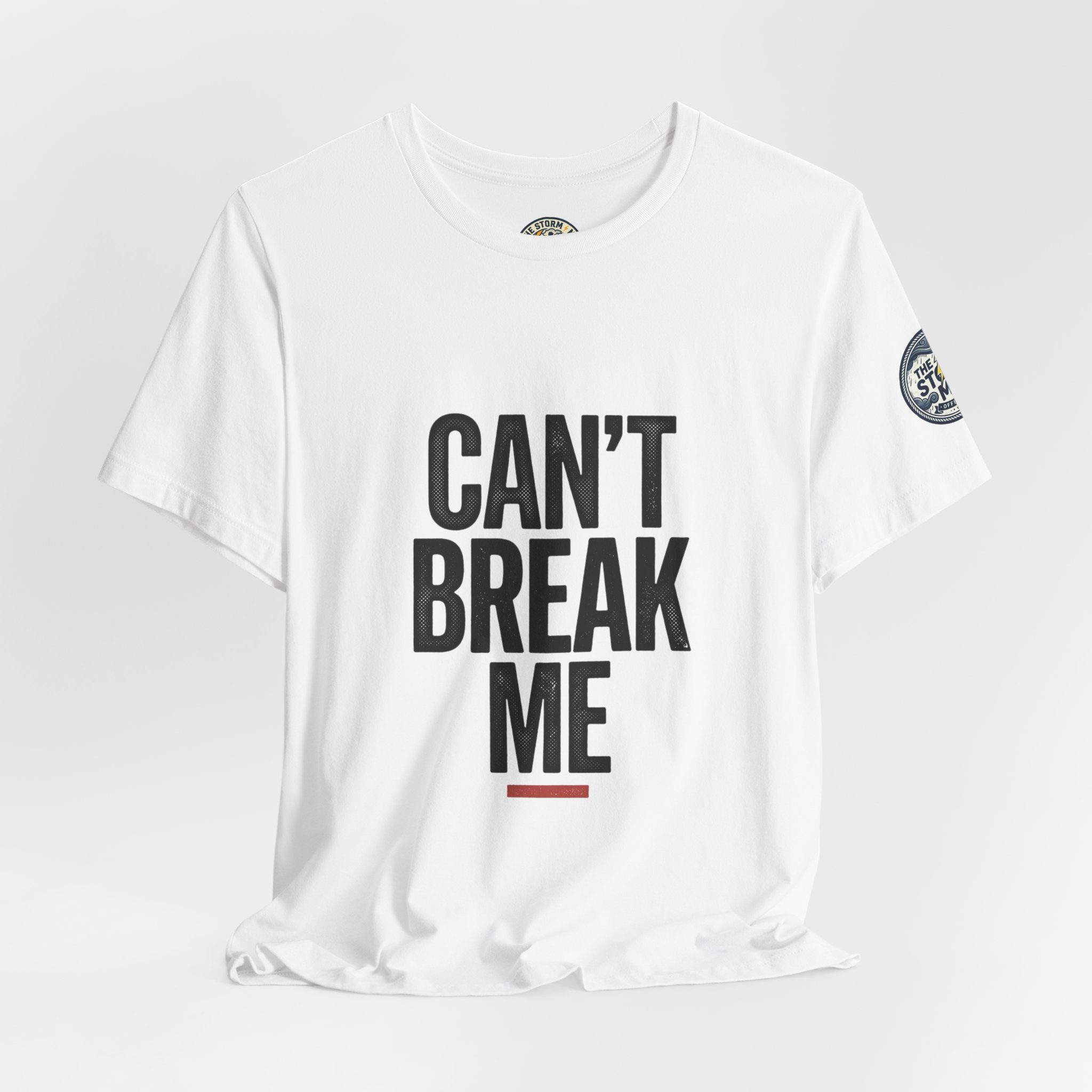 Can’t Break Me Tee – Bold Resilience Streetwear | Motivational Graphic T-Shirt