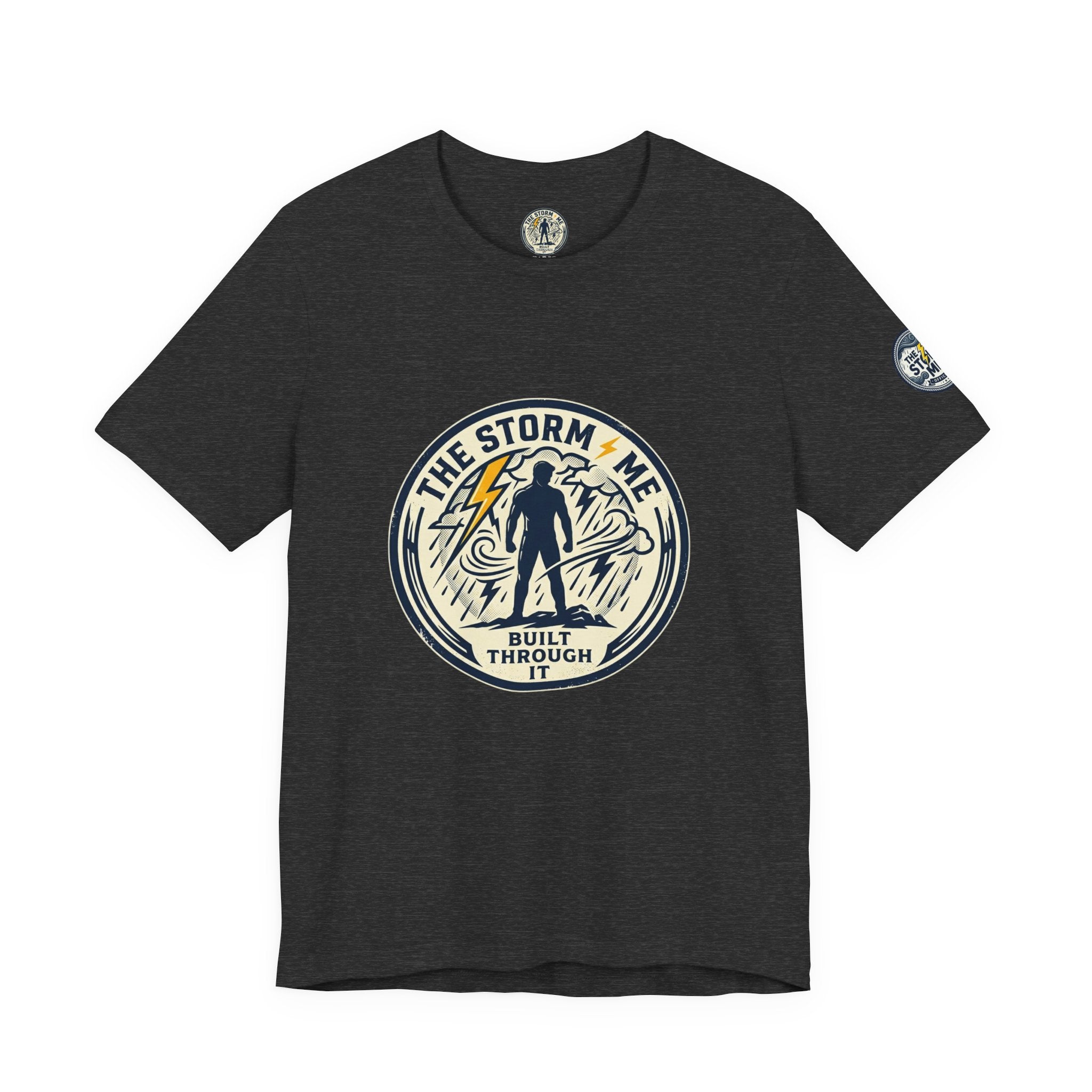 Resilient Storm Graphic Tee — "The Storm Made Me" Motivational T-Shirt