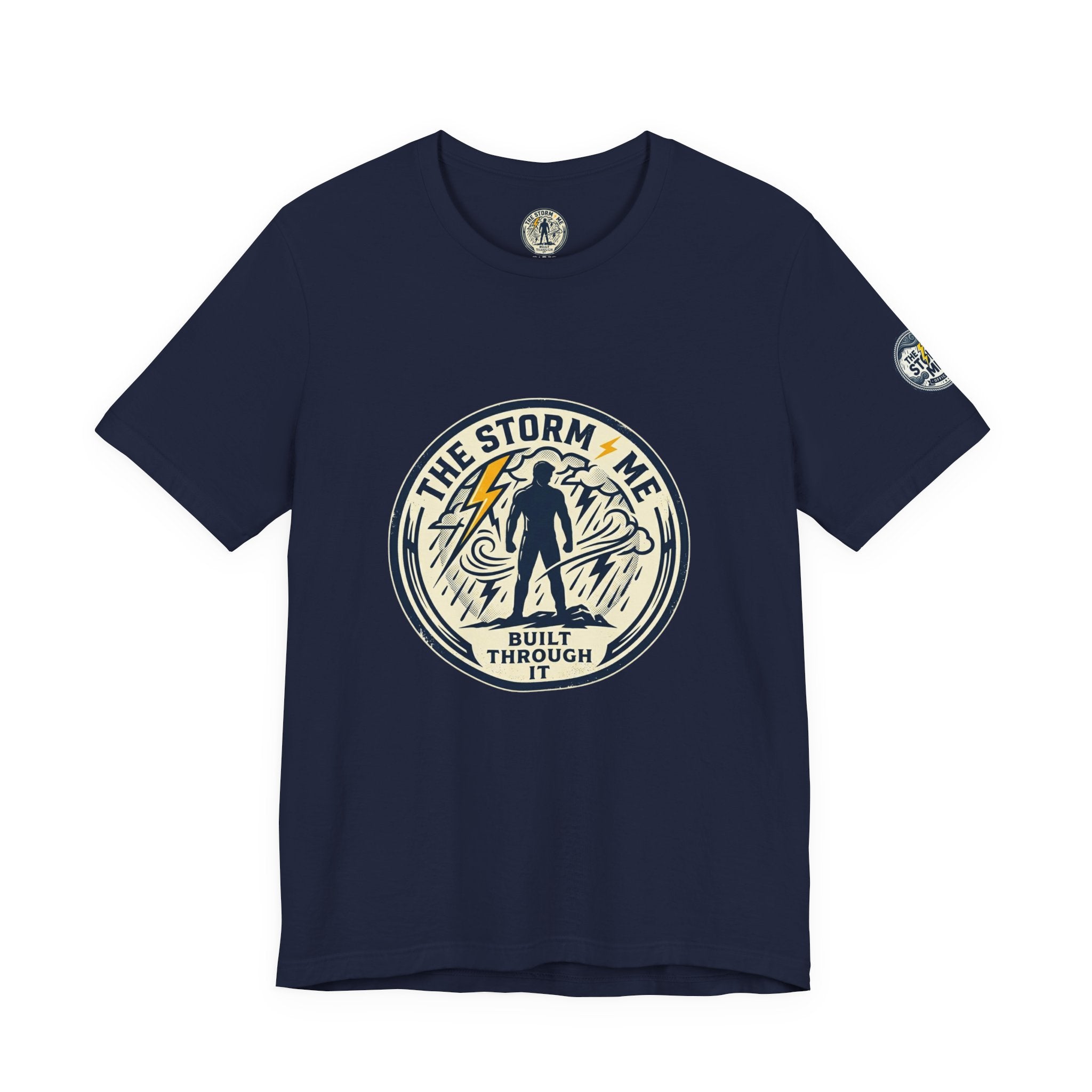 Resilient Storm Graphic Tee — "The Storm Made Me" Motivational T-Shirt