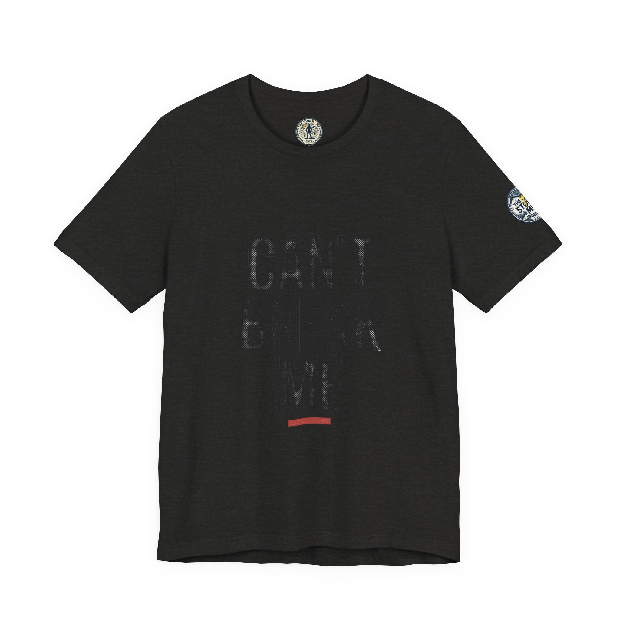 Can’t Break Me Tee – Bold Resilience Streetwear | Motivational Graphic T-Shirt
