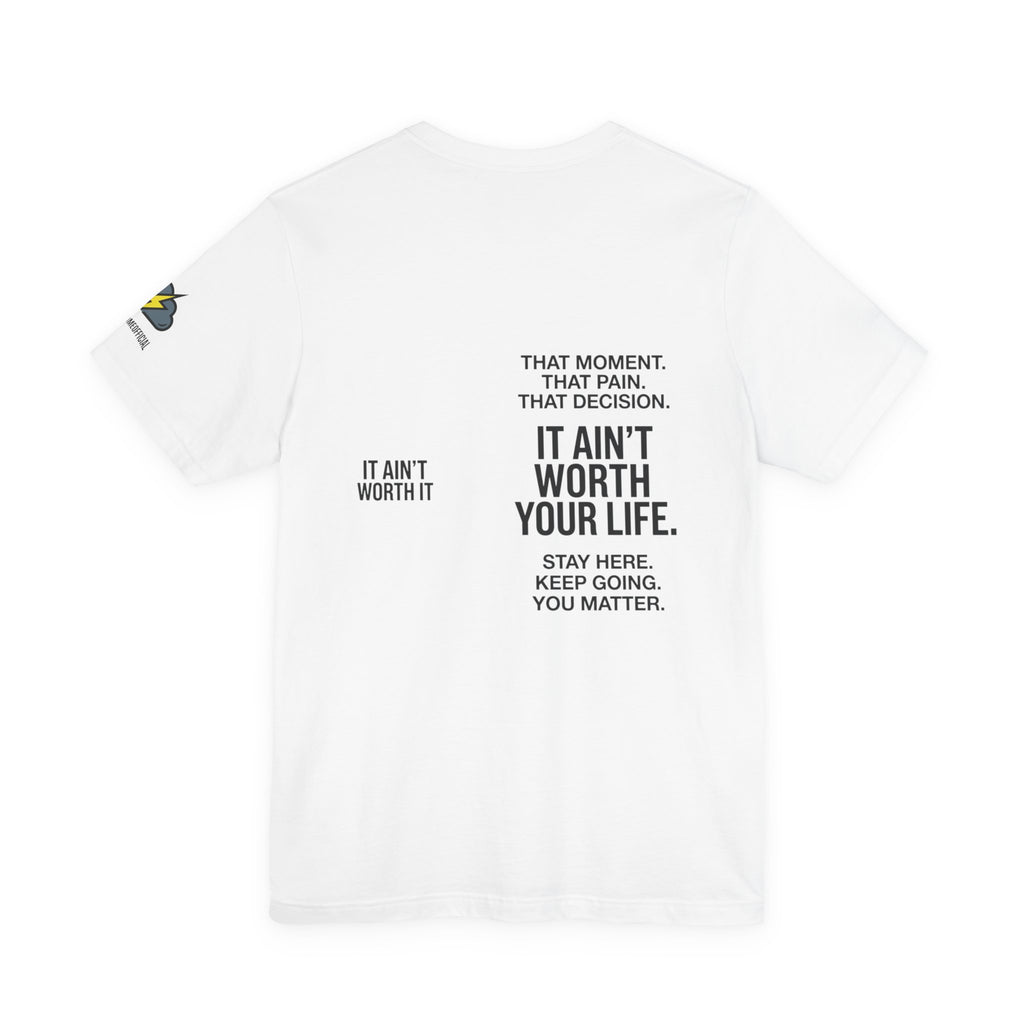 T‑Shirt — “It Ain’t Worth It” Suicide Prevention Heartbeat Tee