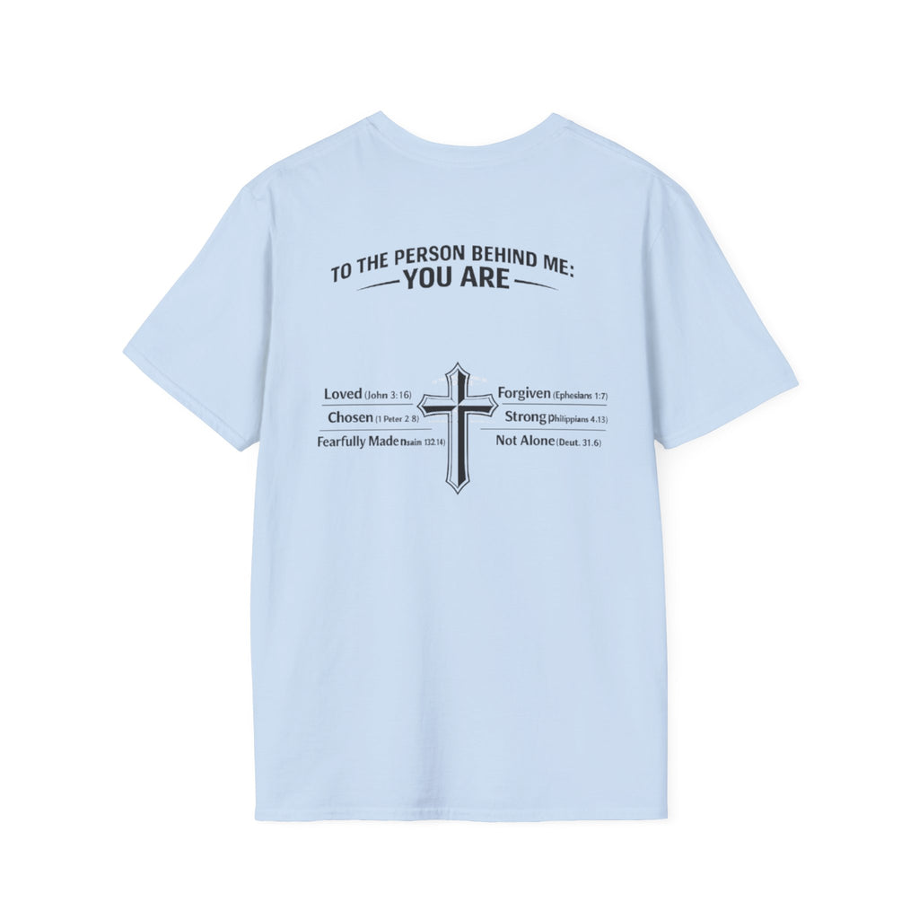 To The Person Behind Me Tee – You Are Strong