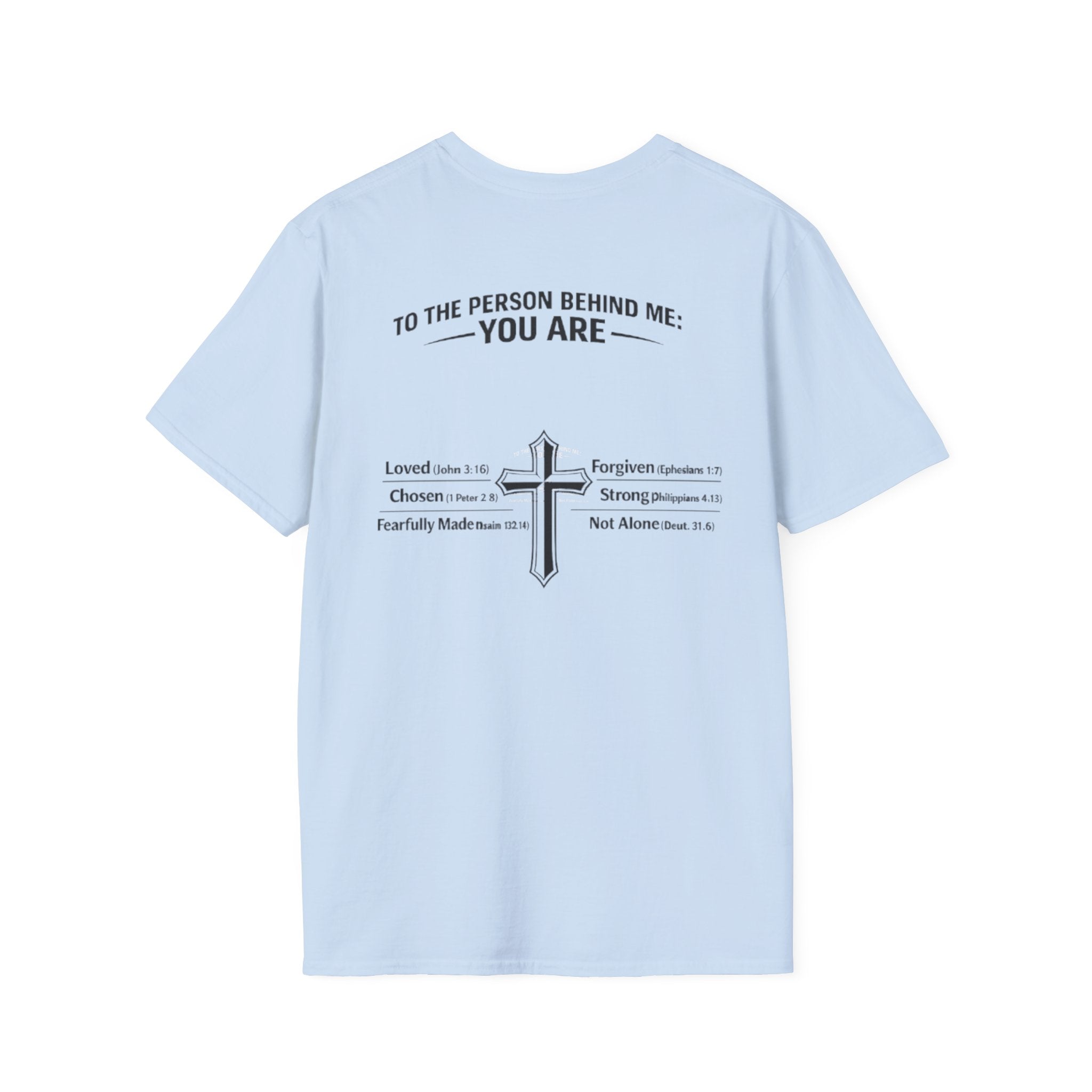 To The Person Behind Me Tee – You Are Strong