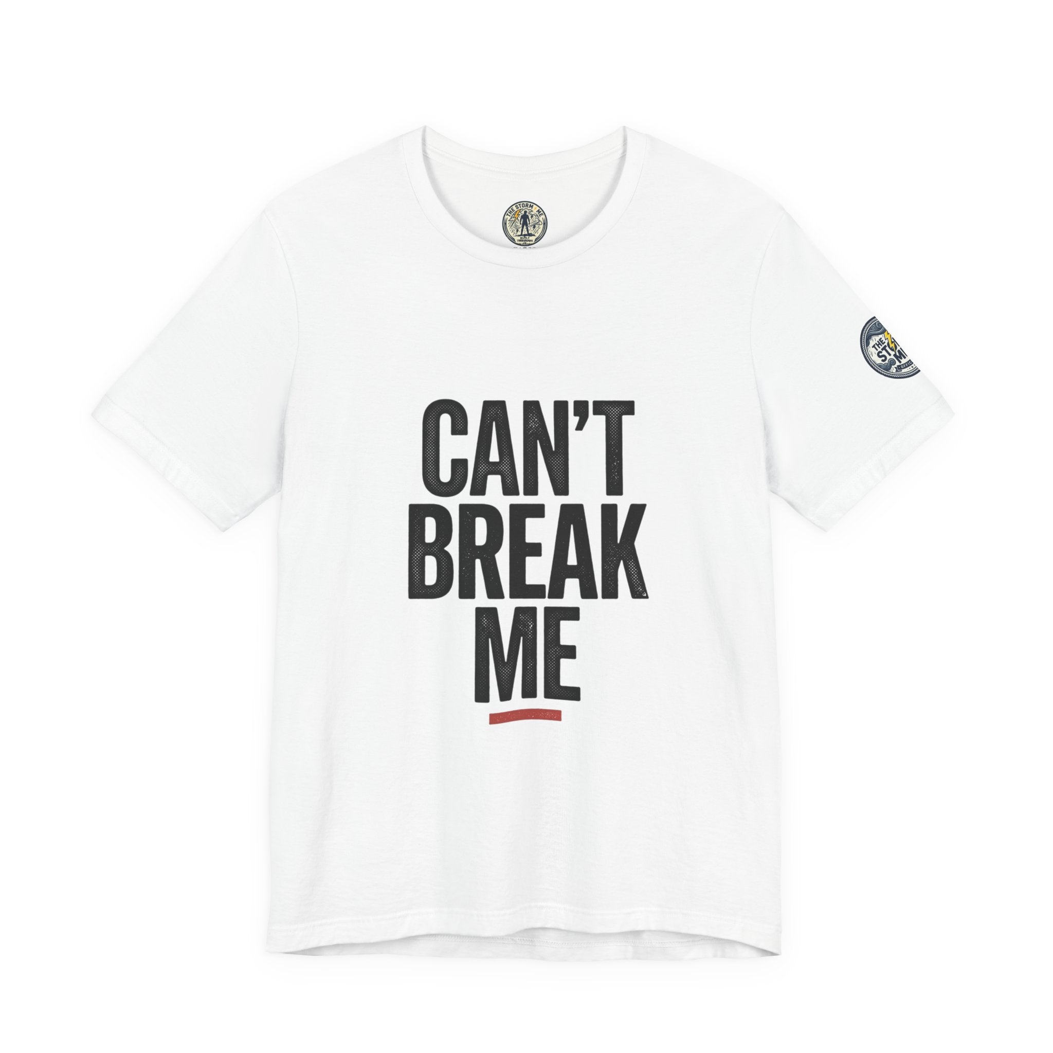 Can’t Break Me Tee – Bold Resilience Streetwear | Motivational Graphic T-Shirt