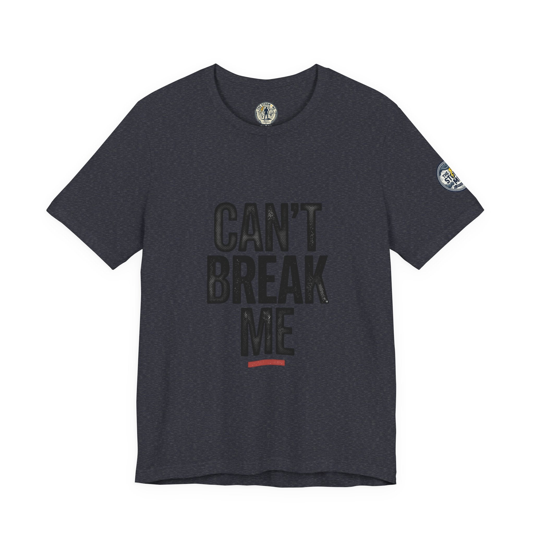 Can’t Break Me Tee – Bold Resilience Streetwear | Motivational Graphic T-Shirt