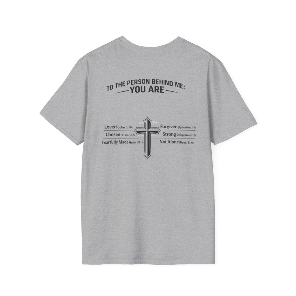 To The Person Behind Me Tee – You Are Strong