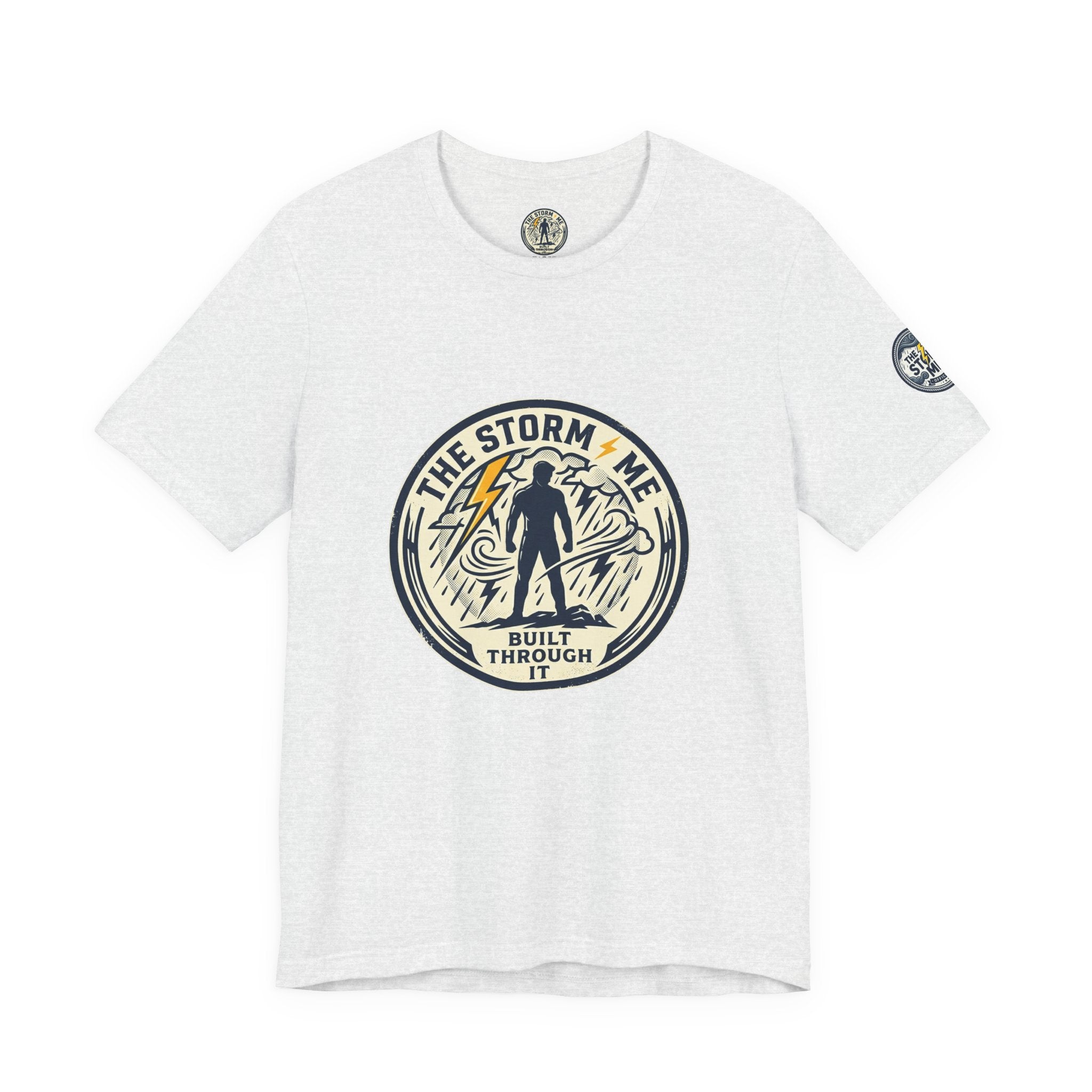 Resilient Storm Graphic Tee — "The Storm Made Me" Motivational T-Shirt