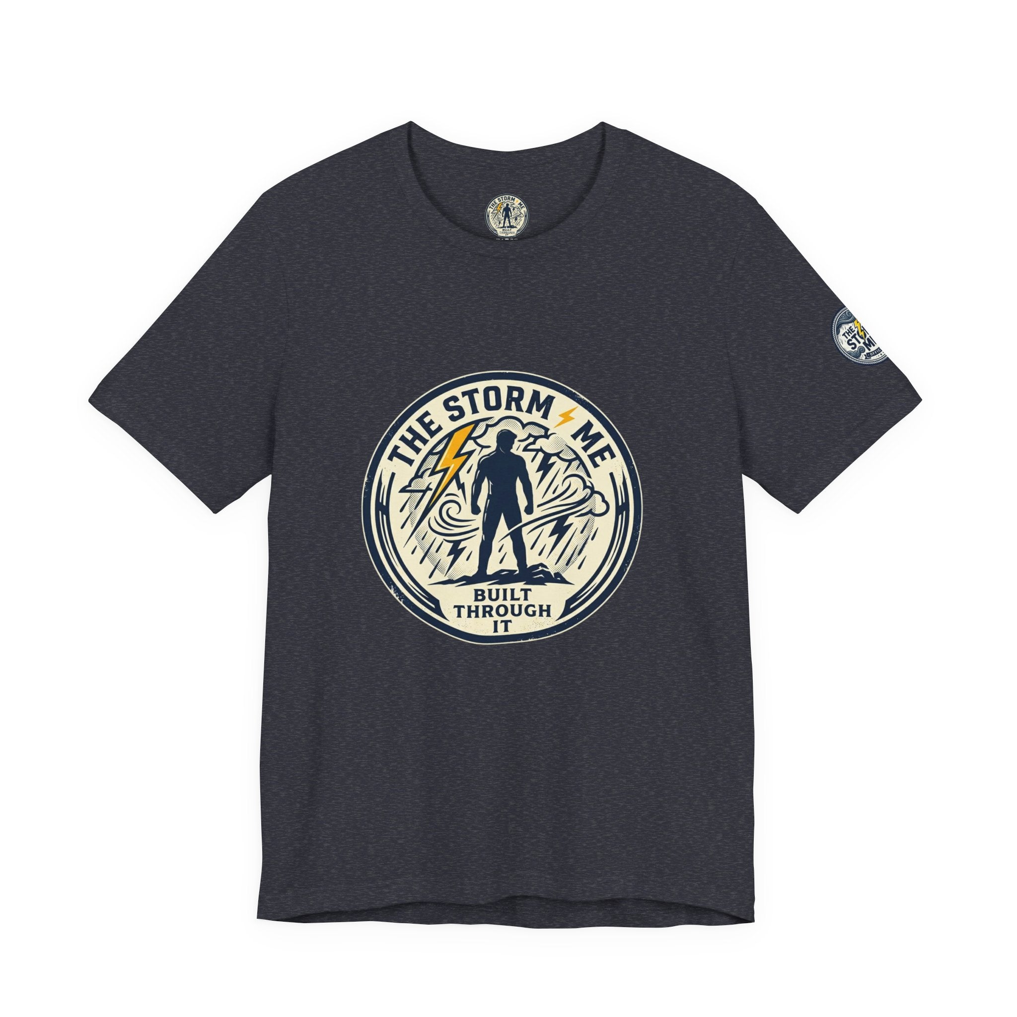 Resilient Storm Graphic Tee — "The Storm Made Me" Motivational T-Shirt