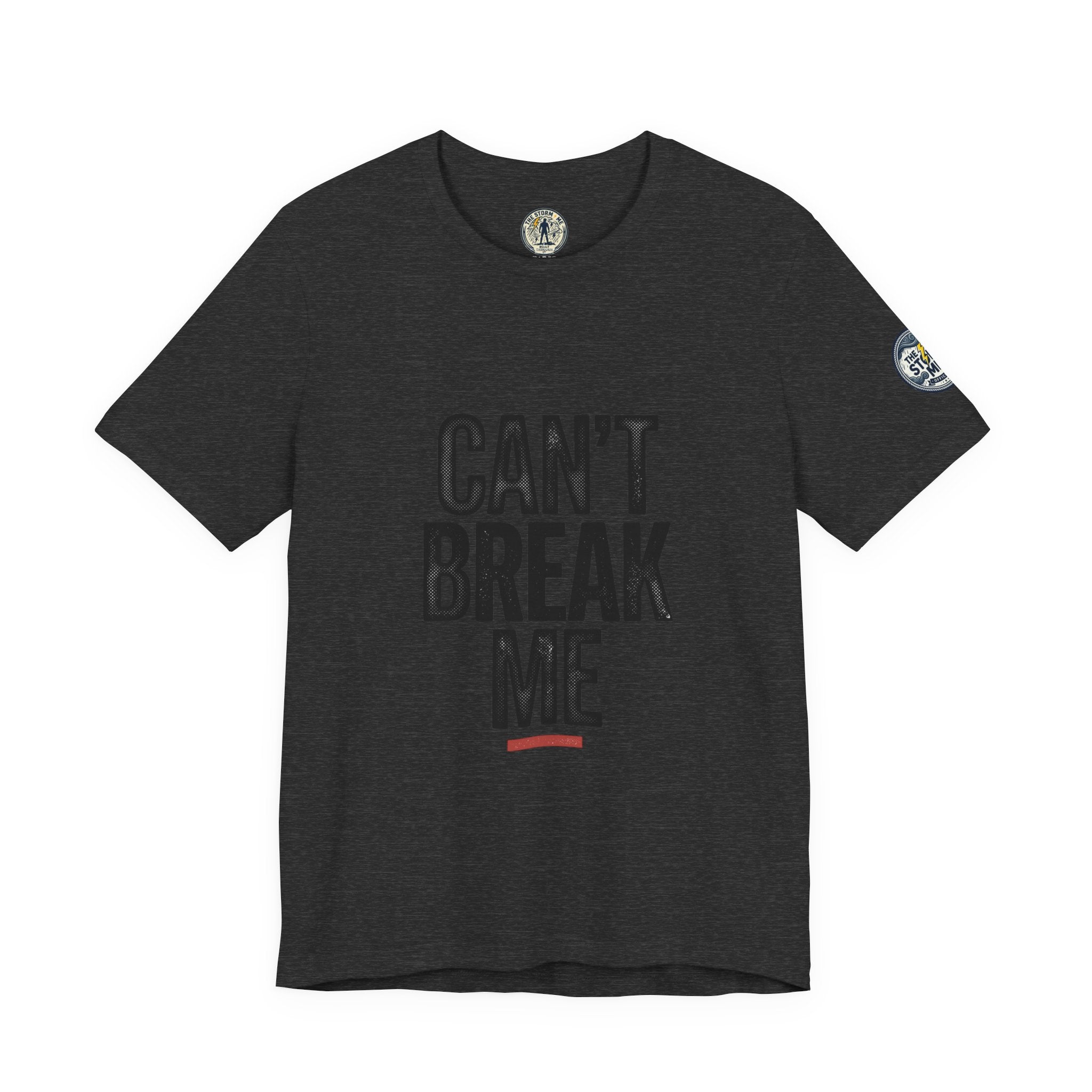 Can’t Break Me Tee – Bold Resilience Streetwear | Motivational Graphic T-Shirt
