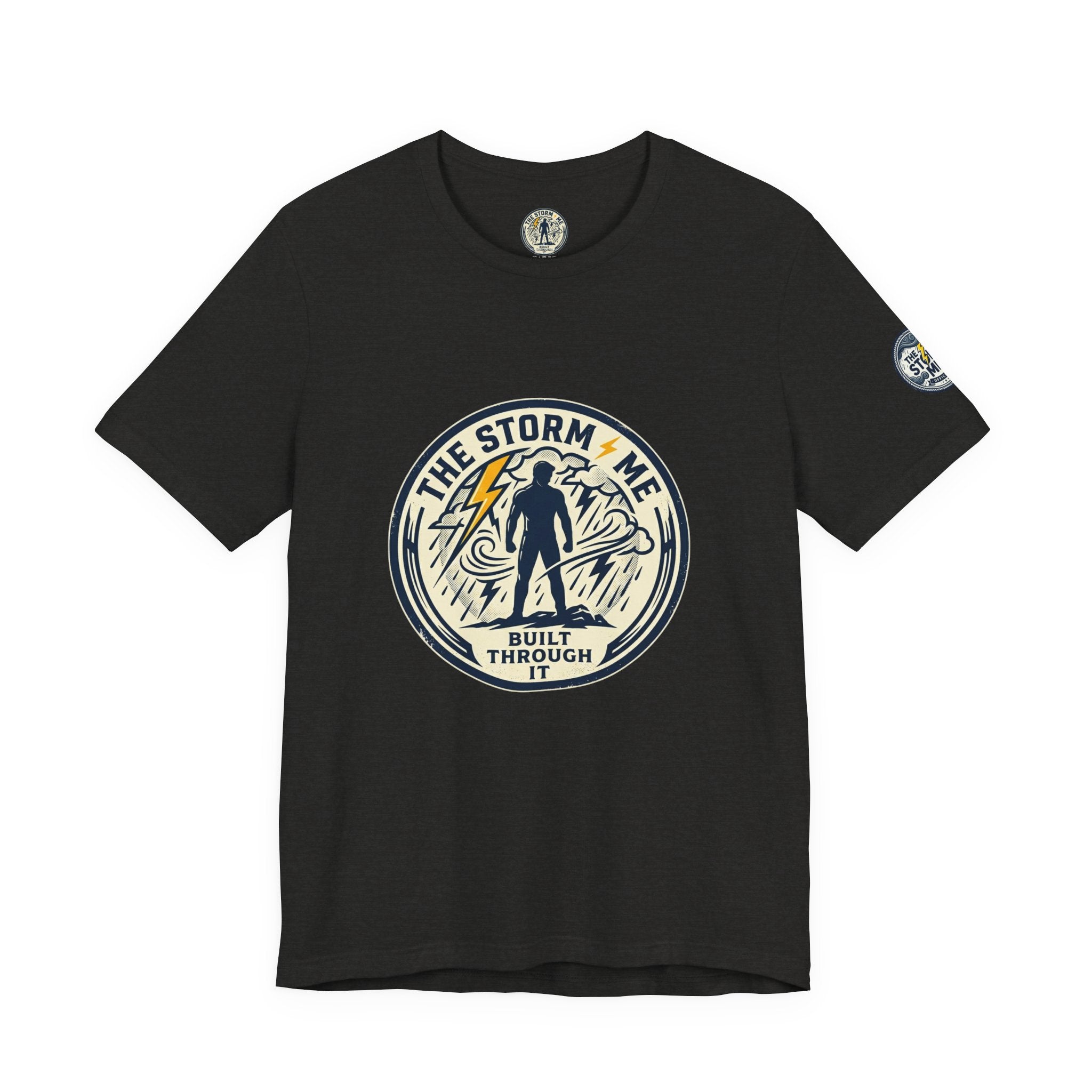 Resilient Storm Graphic Tee — "The Storm Made Me" Motivational T-Shirt