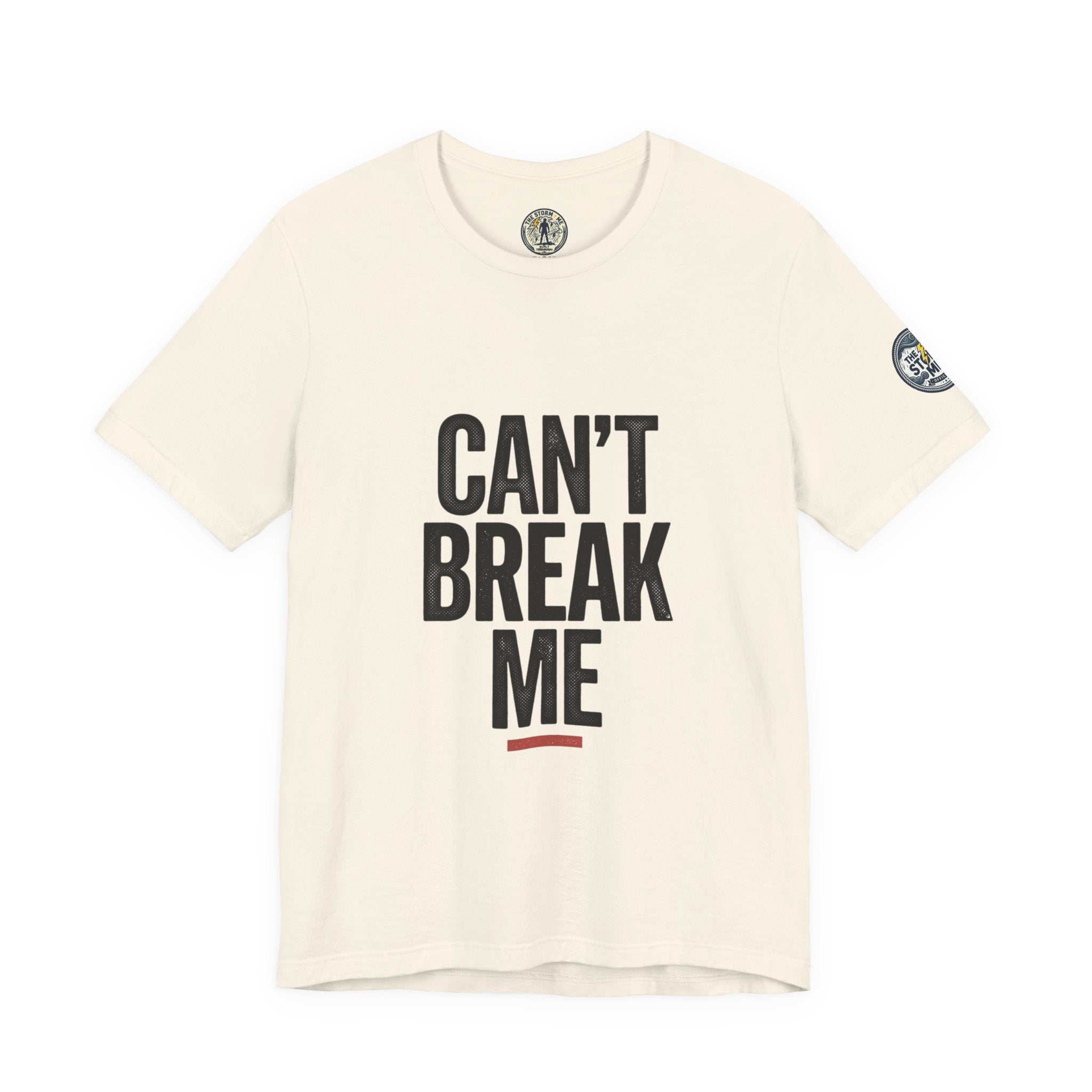 Can’t Break Me Tee – Bold Resilience Streetwear | Motivational Graphic T-Shirt