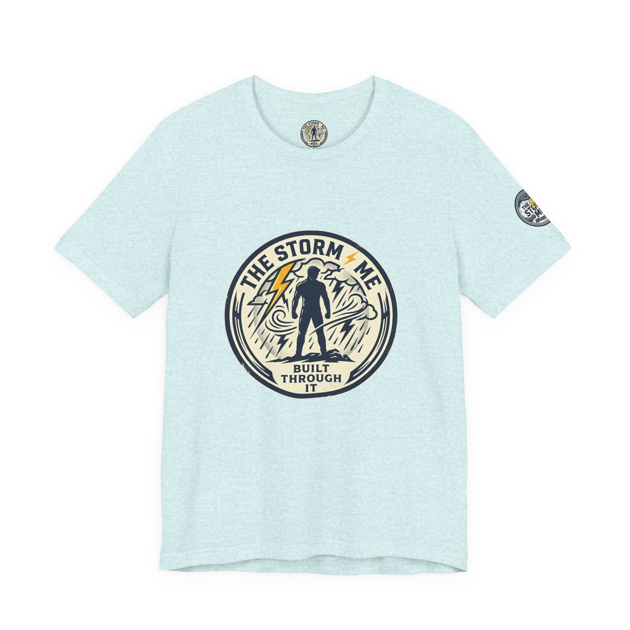 Resilient Storm Graphic Tee — "The Storm Made Me" Motivational T-Shirt
