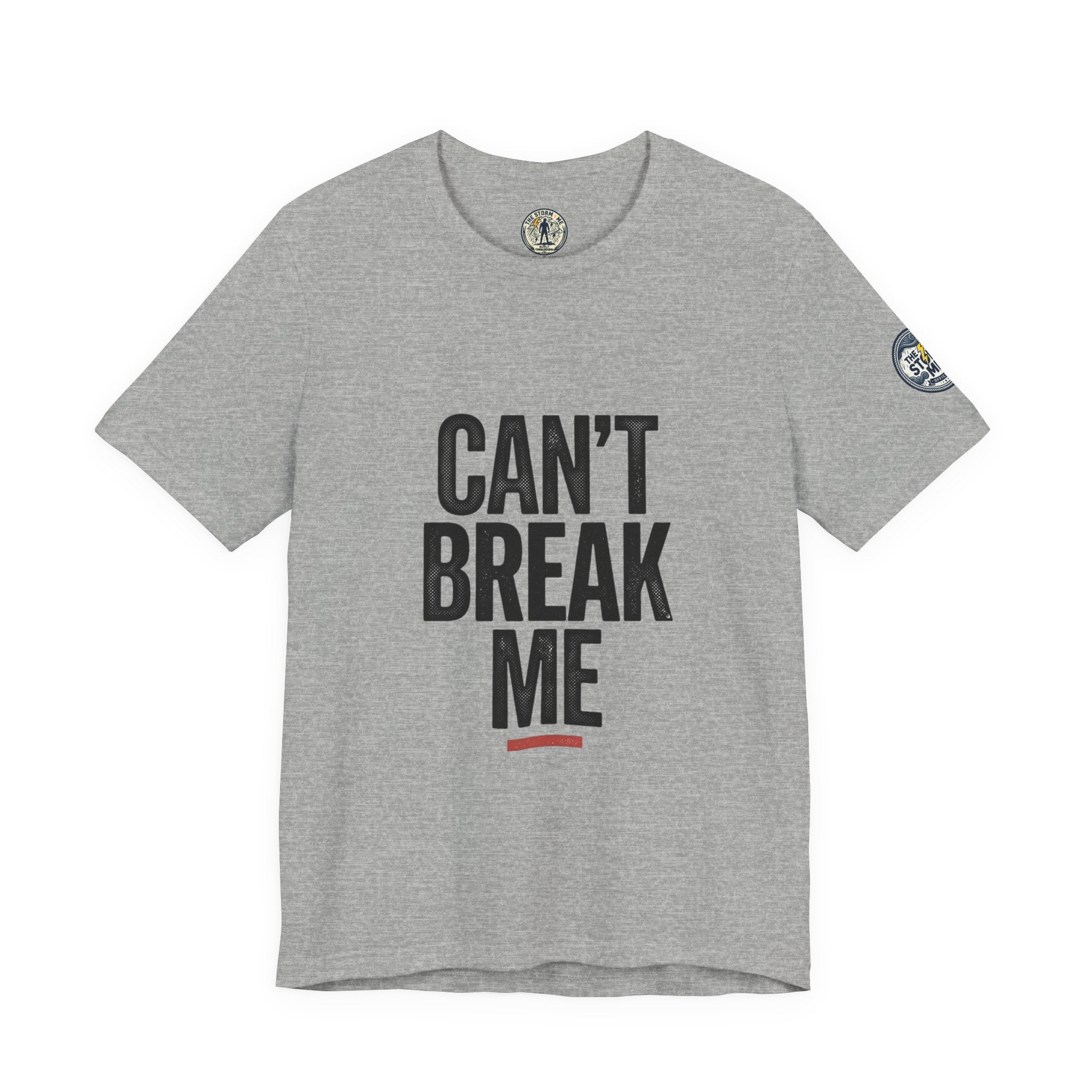 Can’t Break Me Tee – Bold Resilience Streetwear | Motivational Graphic T-Shirt