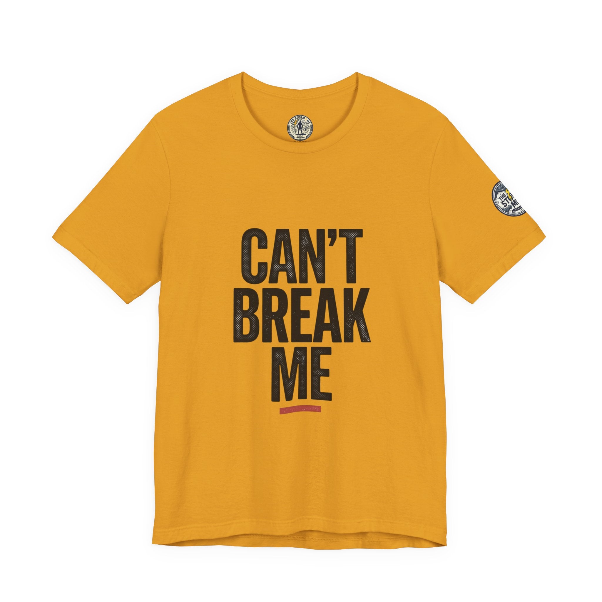 Can’t Break Me Tee – Bold Resilience Streetwear | Motivational Graphic T-Shirt