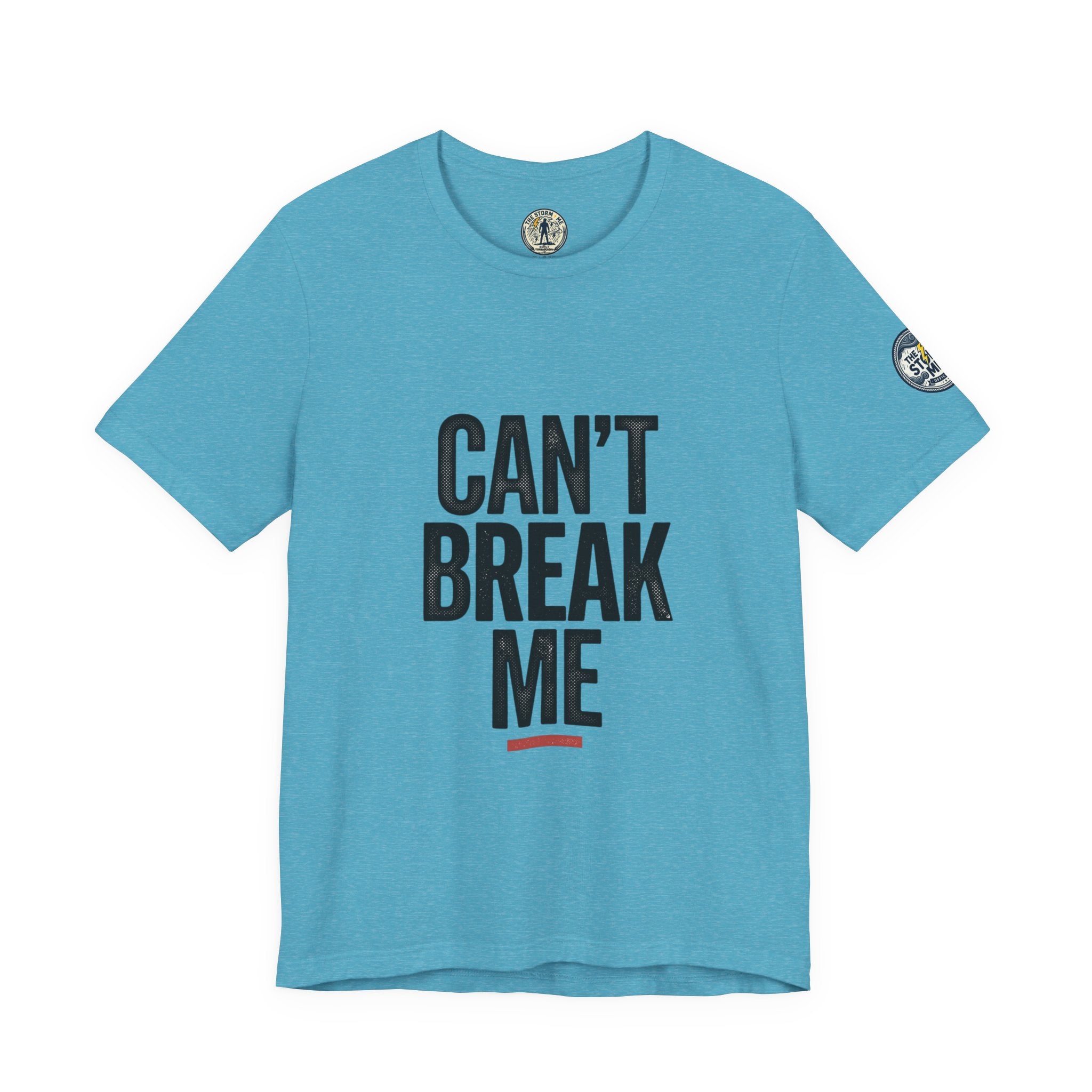 Can’t Break Me Tee – Bold Resilience Streetwear | Motivational Graphic T-Shirt